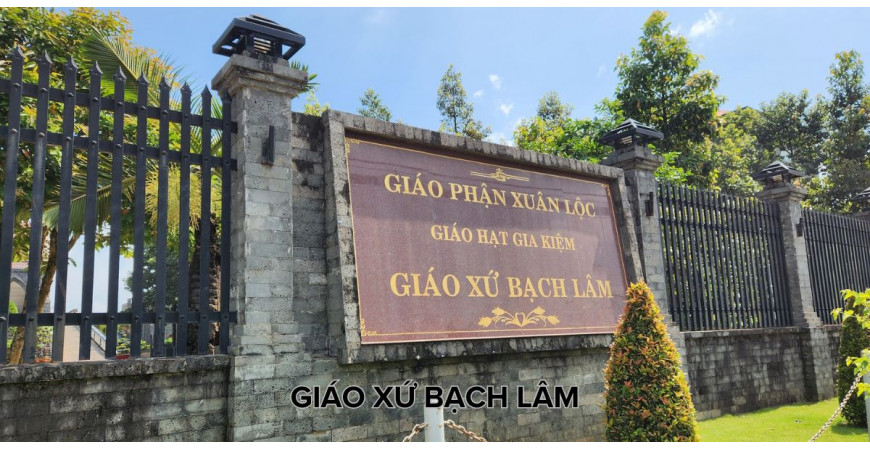 Giáo xứ Bạch Lâm - Gia Kiệm Đồng Nai